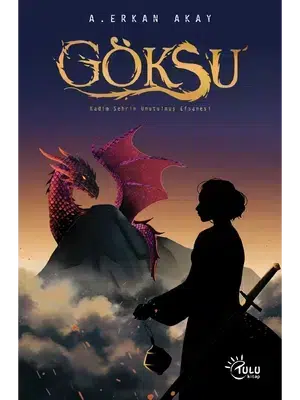 Göksu Ejderha: Efsanenin İzinde Bir Şehir Hikâyesi – Edebiyat Göksu Ejderha: Efsanenin İzinde Bir Şehir Hikâyesi – Edebiyat